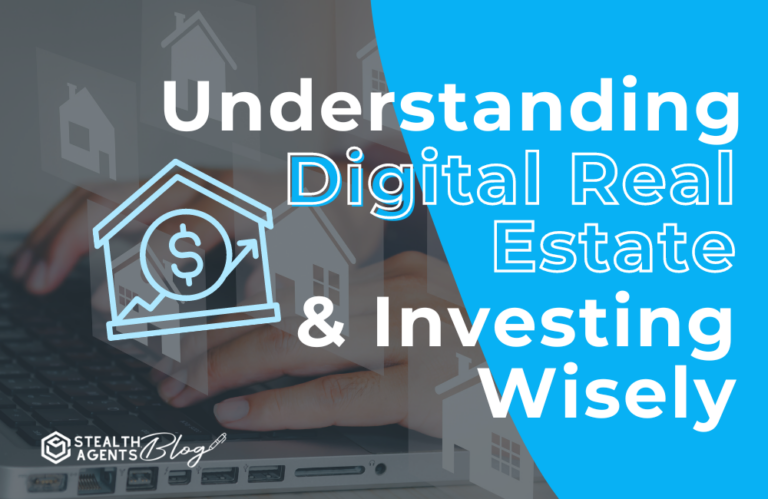 Understanding digital real estate & investing wisely
