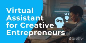 Virtual Assistant for Creative Entrepreneurs