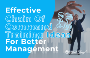 Effective chain of command training ideas for better management