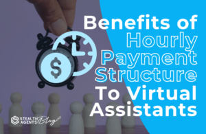 Benefits of hourly payment structure to virtual assistants