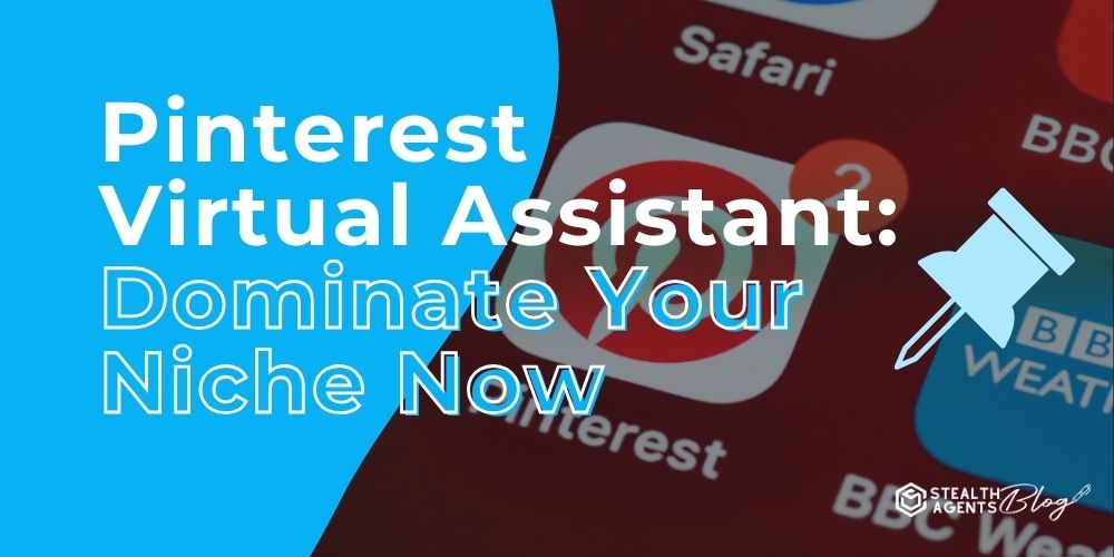 Pinterest Virtual Assistant: Dominate Your Niche Now