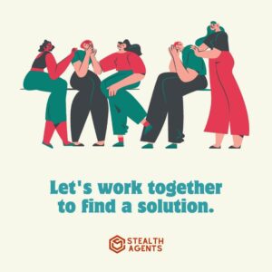 "Let's work together to find a solution."