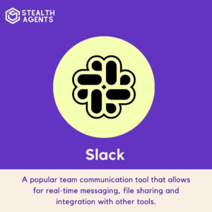 Slack: A popular team communication tool that allows for real-time messaging, file sharing and integration with other tools.