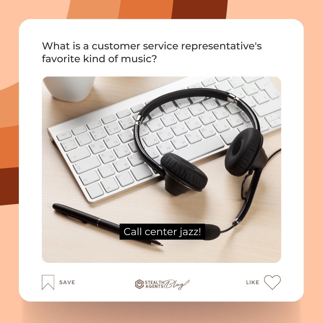 What is a customer service representative's favorite kind of music? Call center jazz!