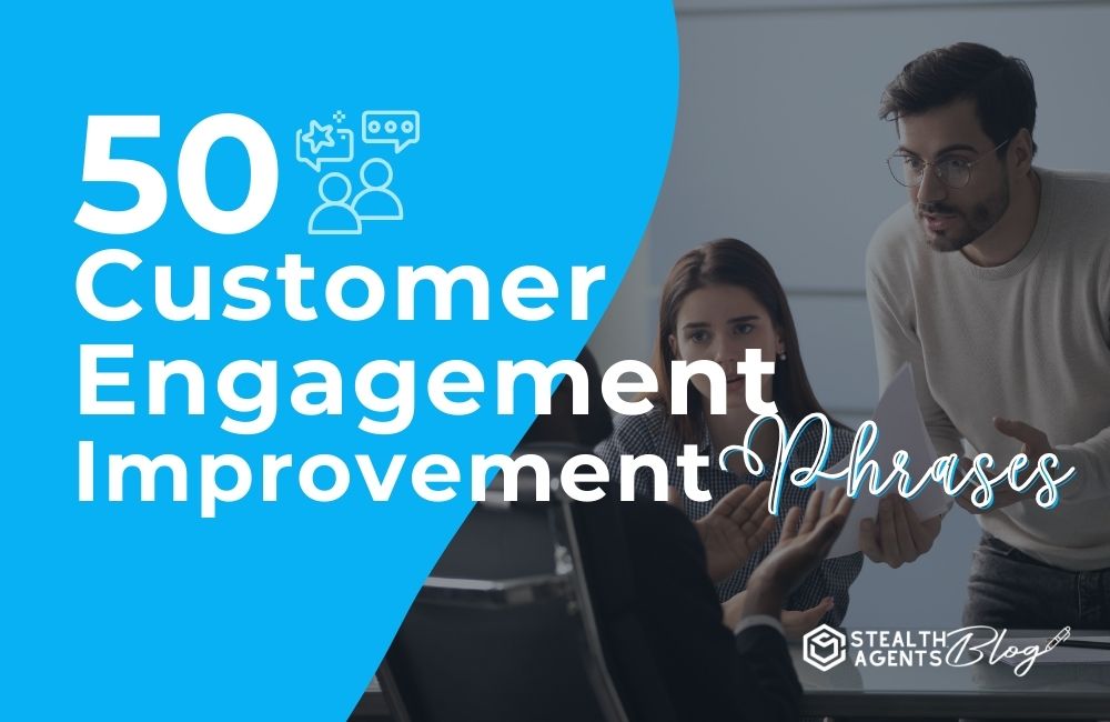 50 Customer Engagement Improvement Phrases