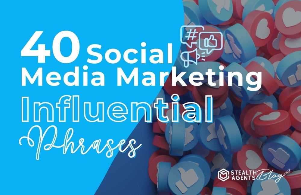 40 Social Media Marketing Influential Phrases