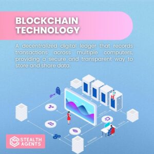 Blockchain Technology: A decentralized digital ledger that records transactions across multiple computers, providing a secure and transparent way to store and share data.