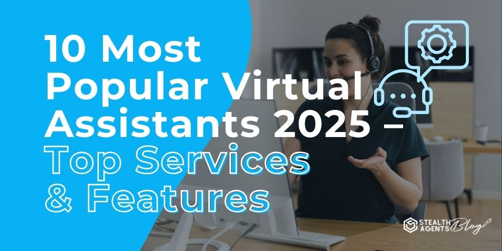 10 Most Popular Virtual Assistants 2025 – Top Services & Features