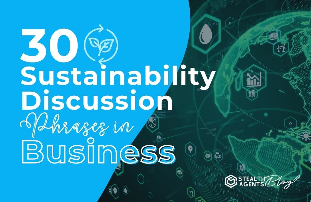 30 Sustainability Discussion Phrases in Business