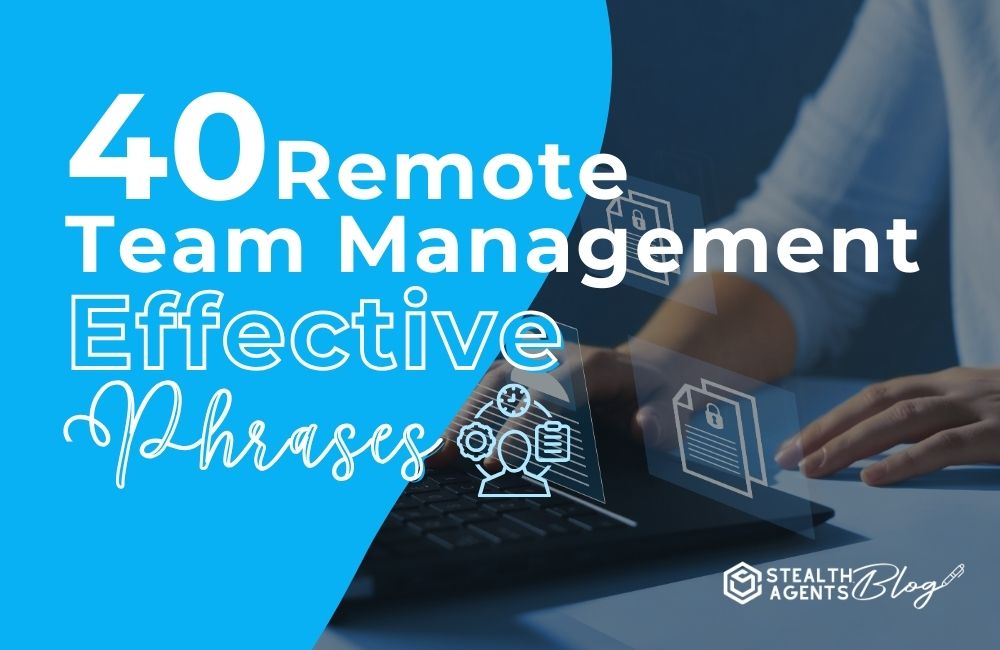 40 Remote Team Management Effective Phrases