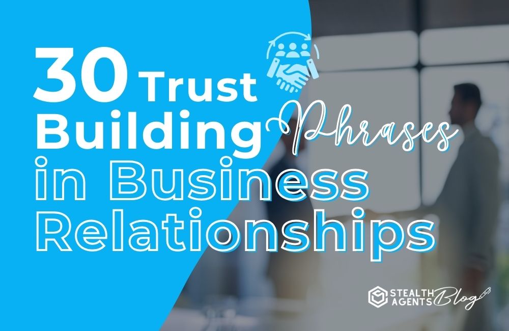 30 Trust Building Phrases in Business Relationships