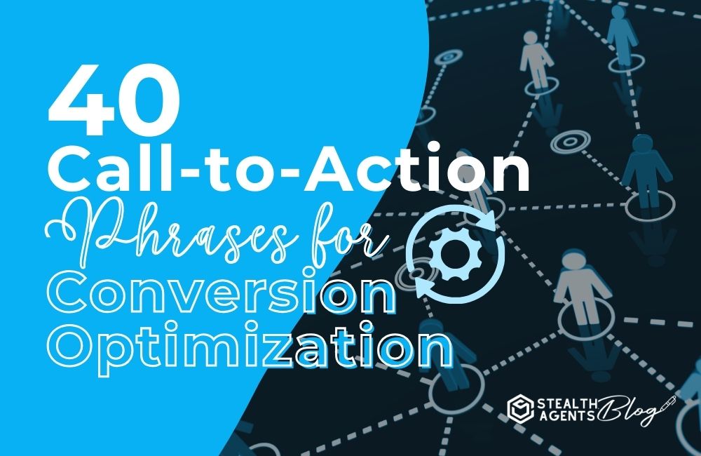 40 Call-to-Action Phrases for Conversion Optimization
