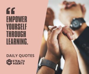 "Empower Yourself Through Learning."