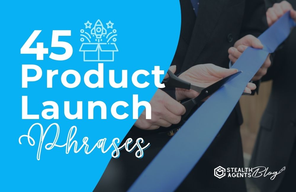 45 Product Launch Phrases
