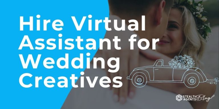 Hire Virtual Assistant for Wedding Creatives