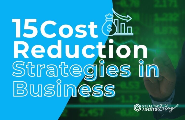 15 Cost Reduction Strategies in Business