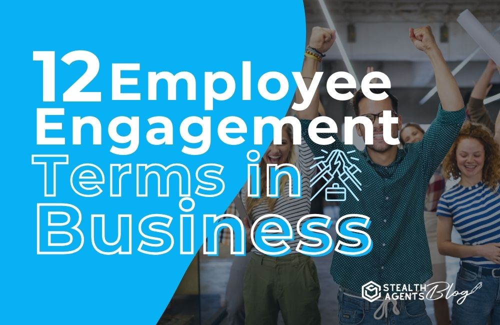 12 Employee Engagement Terms in Business