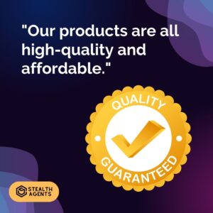 "Our products are all high-quality and affordable."