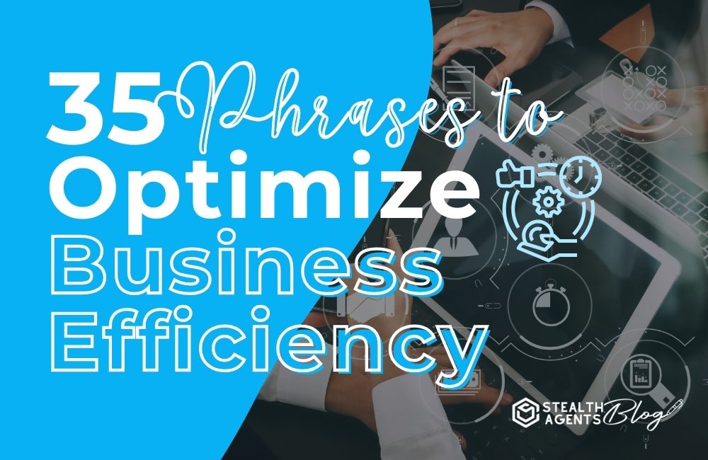 35 Phrases to Optimize Business Efficiency
