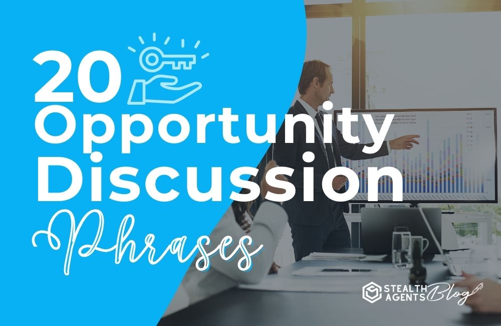 20 Opportunity Discussion Phrases
