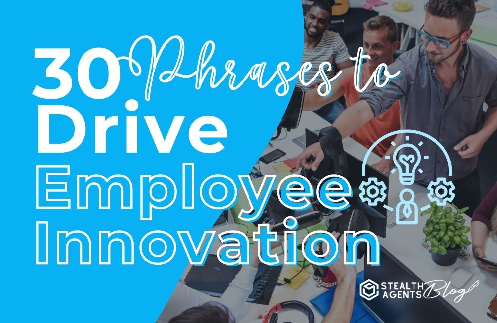 30 Phrases to Drive Employee Innovation