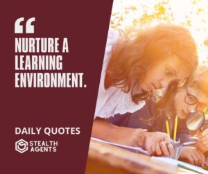 "Nurture a Learning Environment."