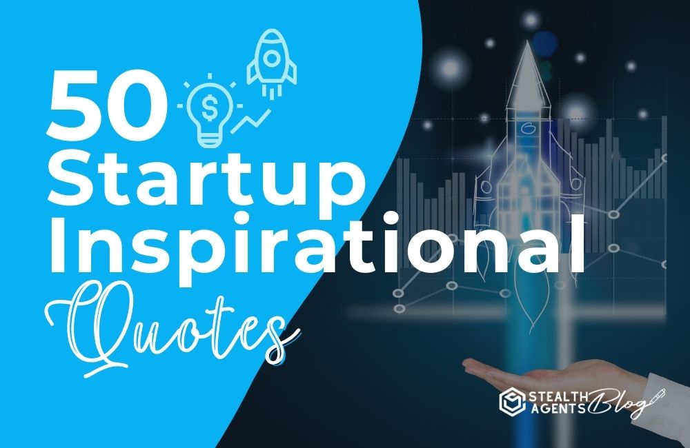 50 Startup Inspirational Quotes