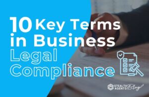 10 Key Terms in Business Legal Compliance