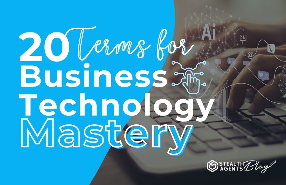 20 Terms for Business Technology Mastery