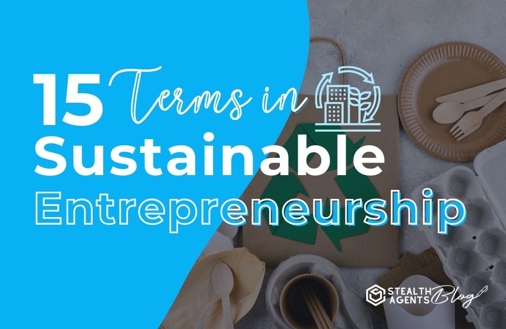 15 Terms in Sustainable Entrepreneurship