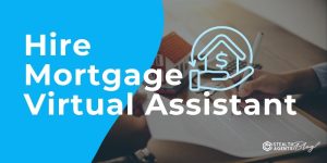 Hire Mortgage Virtual Assistant