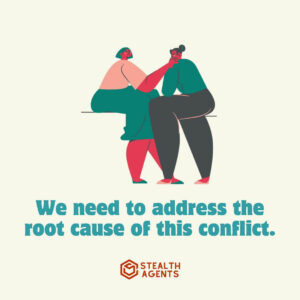 "We need to address the root cause of this conflict."