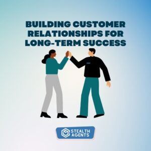 "Building customer relationships for long-term success"