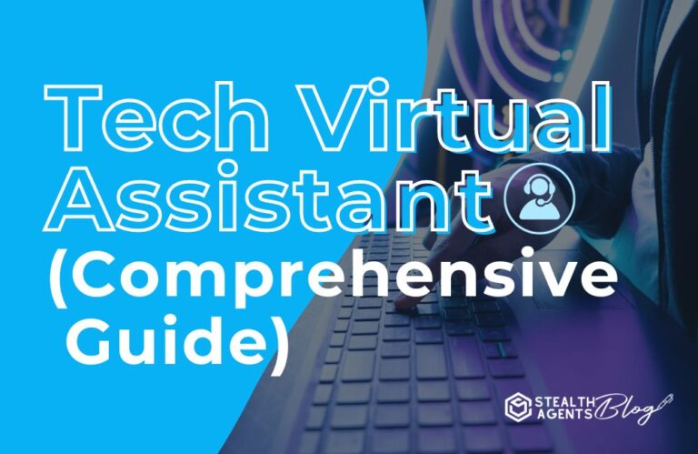 Tech Virtual Assistant (Comprehensive Guide)