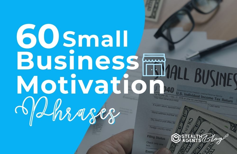 60 Small Business Motivation Phrases