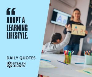 "Adopt a Learning Lifestyle."