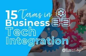 15 Terms in Business Tech Integration