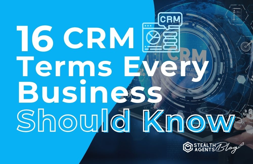 16 CRM Terms Every Business Should Know