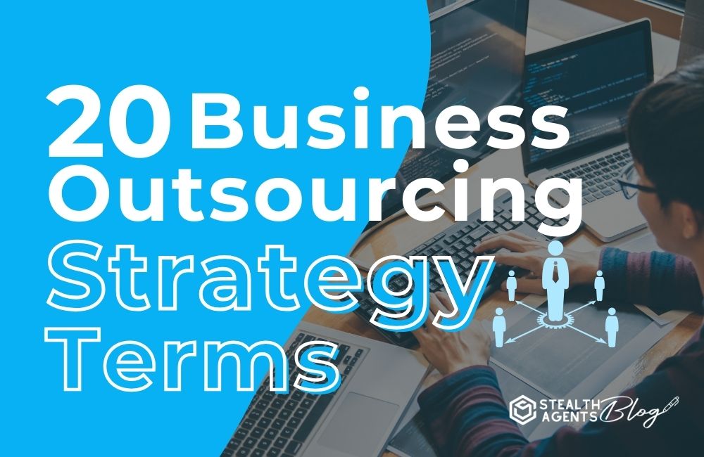  25 Business Outsourcing Strategy Terms