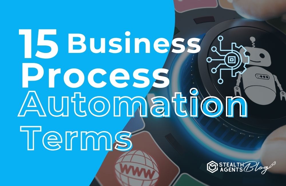 15 Business Process Automation Terms