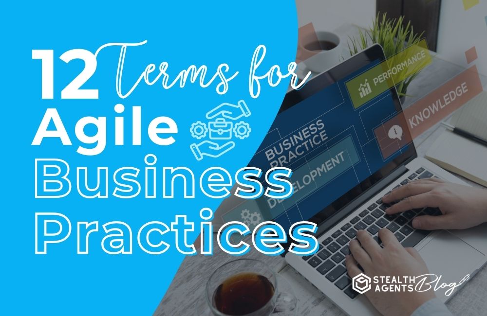 12 Terms for Agile Business Practices
