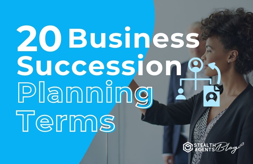 20 Business Succession Planning Terms