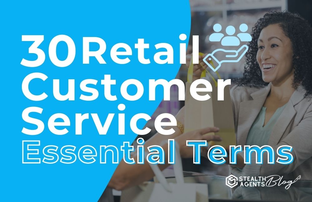 30 Retail Customer Service Essential Terms