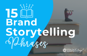 15 Brand Storytelling Phrases