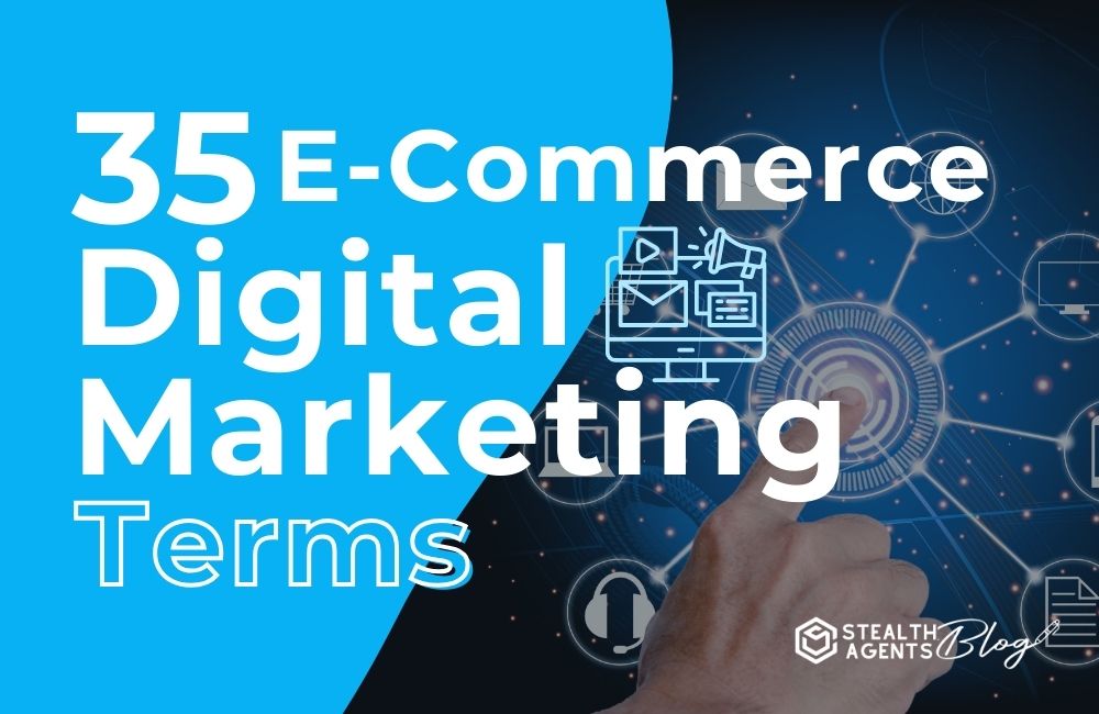 35 E-commerce Digital Marketing Terms