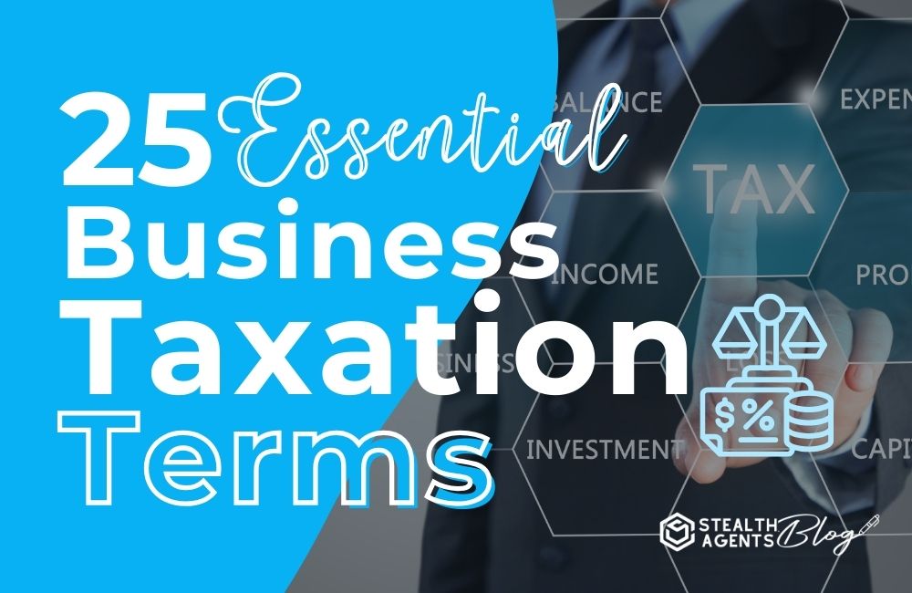 25 Essential Business Taxation Terms