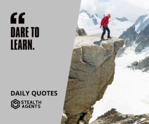 "Dare to Learn."
