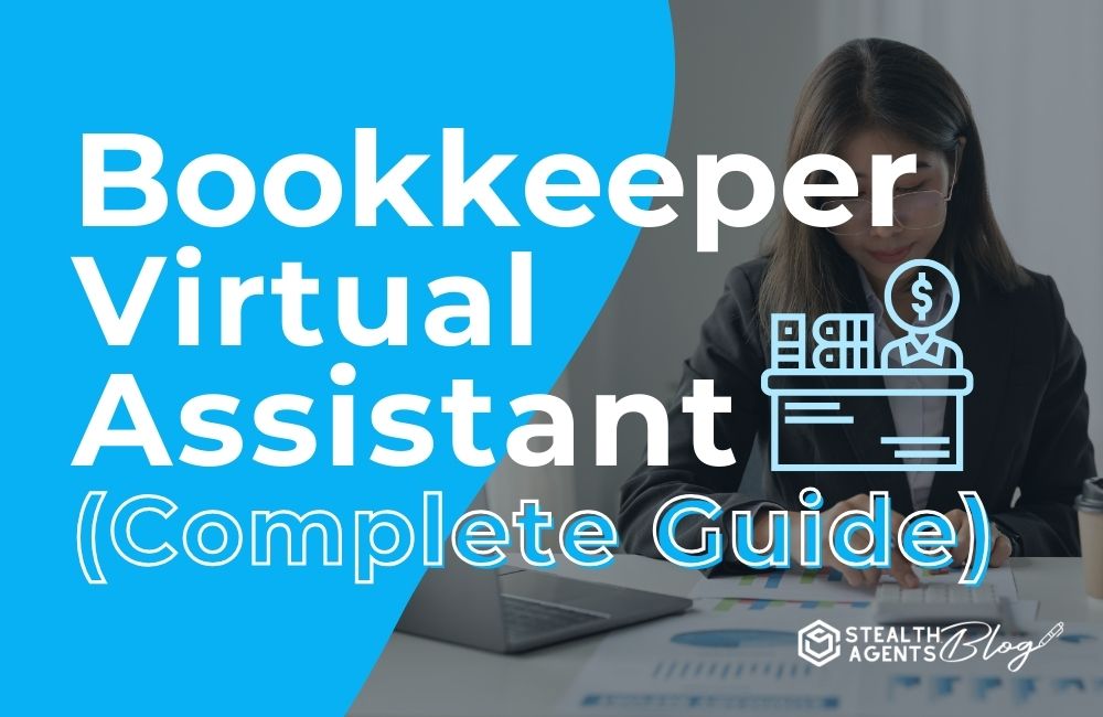 Bookkeeper Virtual Assistant (Complete Guide)