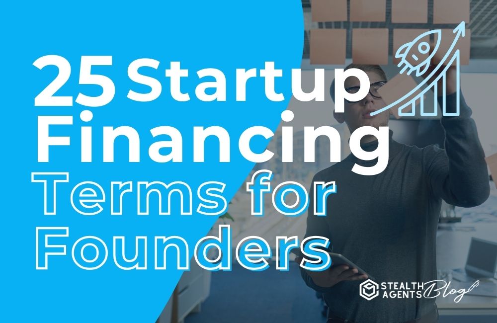 25 Startup Financing Terms for Founders