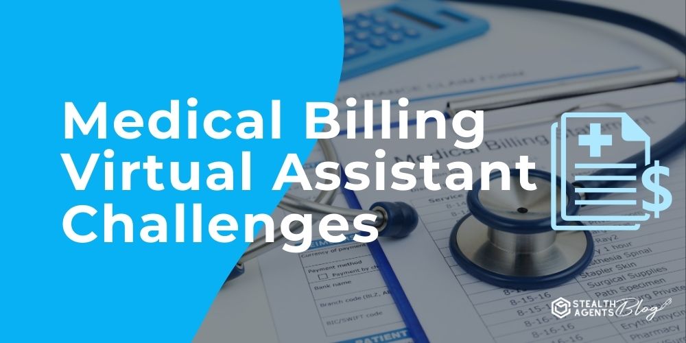 Medical Billing Virtual Assistant Challenges